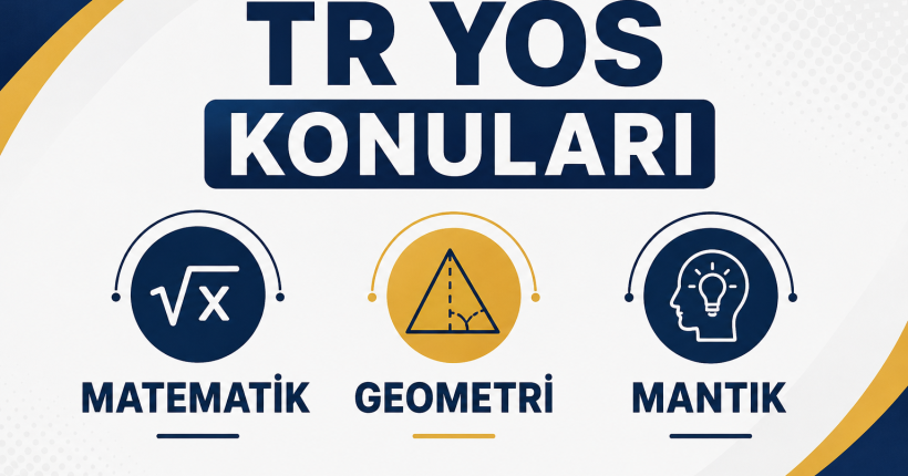 TR-YÖS Konuları 2026-2027: Güncel ve Detaylı Rehber