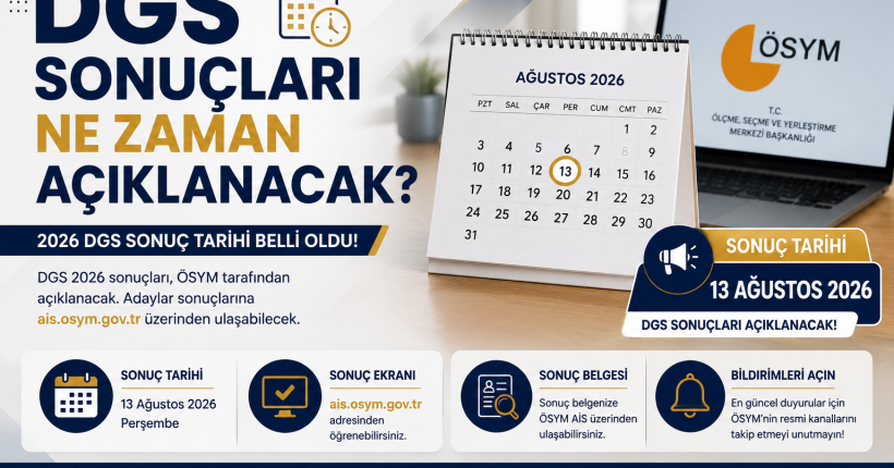 DGS Sonuçları Ne Zaman Açıklanacak 2026 - 13 Ağustos DGS Sonuç